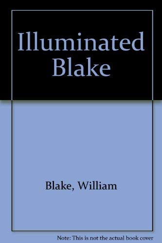 Imagen de archivo de The Illuminated Blake a la venta por Irish Booksellers