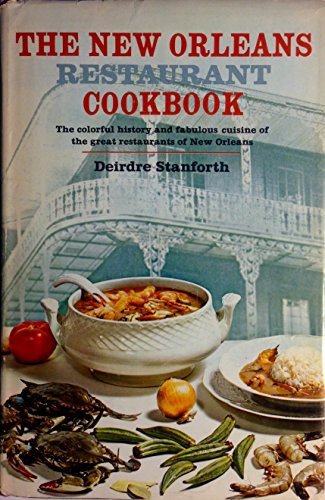 9780385061223: The New Orleans Restaurant Cookbook. The Colourful History and Fabulous Cuisine of the Great Restaurants of New Orleans.