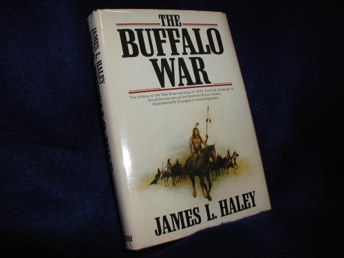 Stock image for The Buffalo War: The History of the Red River Indian Uprising of 1874 for sale by ThriftBooks-Atlanta