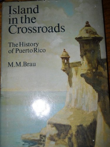 Stock image for Island in the Crossroads : The History of Puerto Rico for sale by ThriftBooks-Atlanta