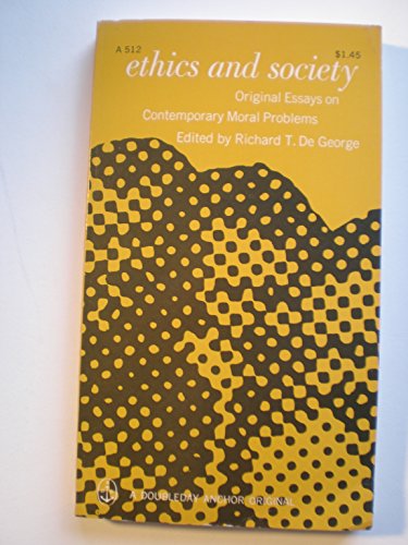 Beispielbild fr Ethics and Society: Original Essays on Contemporary Moral Problems, zum Verkauf von Better World Books