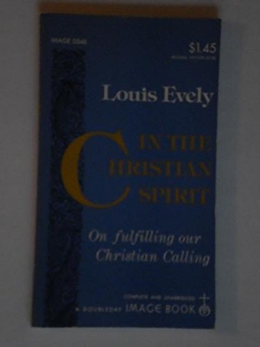 Stock image for In the Christian Spirit for sale by Weller Book Works, A.B.A.A.