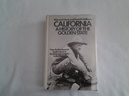 Beispielbild fr California : A History of the Golden State zum Verkauf von Better World Books