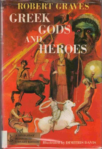 Greek Gods and Heroes. (9780385062916) by Graves, Robert