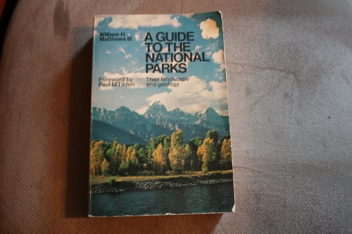 Beispielbild fr A Guide to the National Parks : Their Landscape and Geology zum Verkauf von Better World Books: West