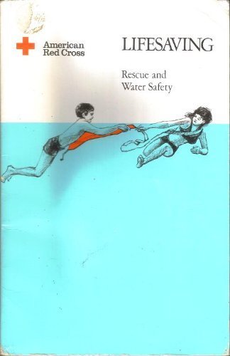 Beispielbild fr Lifesaving; Rescue and Water Safety; American Red Cross zum Verkauf von Wonder Book