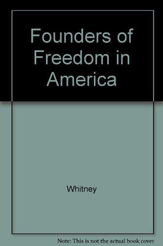 Stock image for founders of freedom in America for sale by Booketeria Inc.