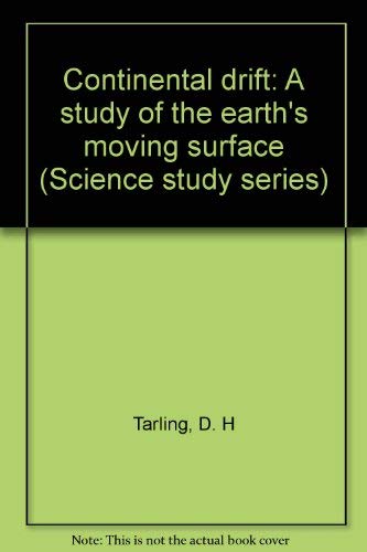 Beispielbild fr Continental drift: A study of the earth's moving surface (Science study series) zum Verkauf von Wonder Book