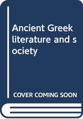 Stock image for Ancient Greek Literature and Society for sale by Better World Books