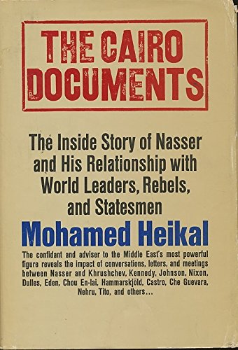 Beispielbild fr The Cairo Documents : The Inside Story of Nasser and His Relationship with World Leaders, Rebels, and Statesmen zum Verkauf von Better World Books