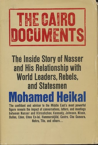 Imagen de archivo de The Cairo Documents : The Inside Story of Nasser and His Relationship with World Leaders, Rebels, and Statesmen a la venta por Better World Books