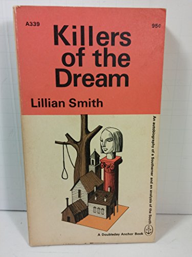 9780385065672: Killers of the Dream by Lillian Smith (1963-08-05)