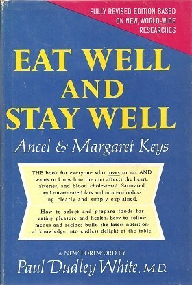 Eat Well and Stay Well - Keys, Ancel Benjamin