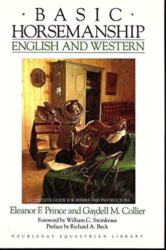 Beispielbild fr BASIC HORSEMANSHIP: English and Western/A Complete Guide for Riders and Instructors zum Verkauf von Shoemaker Booksellers