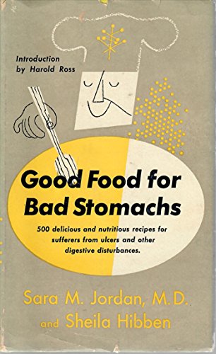 Imagen de archivo de Good Food for Bad Stomachs: 500 Delicious and Nutritious Recipes for Sufferers from Ulcers and Other Digestive Disturbances a la venta por ThriftBooks-Dallas