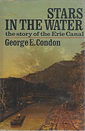 Stock image for Stars in the water;: The story of the Erie Canal for sale by ThriftBooks-Atlanta