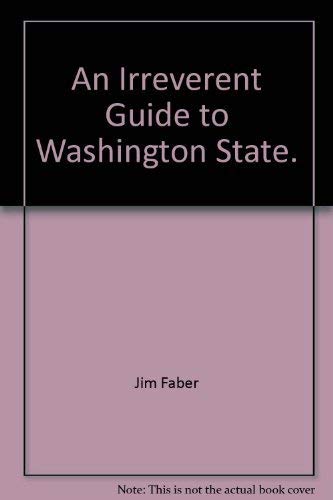 Stock image for An Irreverent Guide to Washington State for sale by Better World Books