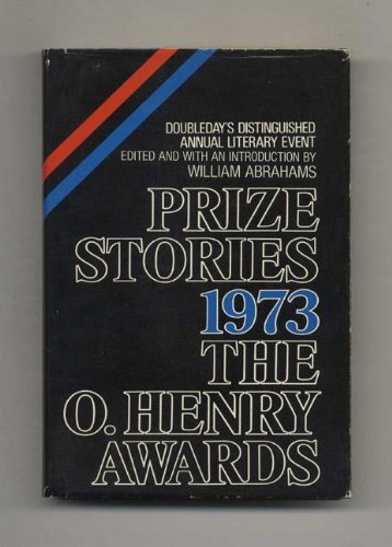 Stock image for Prize Stories 1973: The O'Henry Awards for sale by Half Price Books Inc.