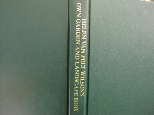 9780385067072: HELEN VAN PELT WILSON'S OWN GARDEN AND LANDSCAPE BOOK.
