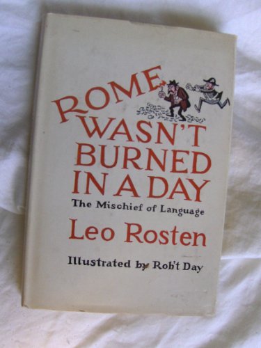 Imagen de archivo de Rome Wasn't Burned in a Day: The Mischief of Language, a la venta por Better World Books