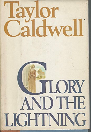 Glory and the Lightning. (9780385067317) by Caldwell, Taylor