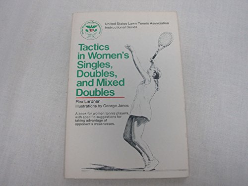 9780385067331: Tactics in women's singles, doubles, and mixed doubles (Tennis instructional series)