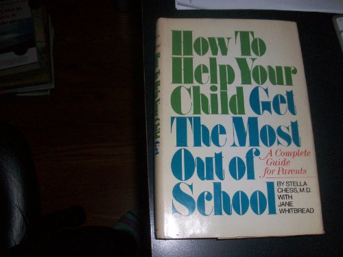 Stock image for How to help your child get the most out of school for sale by ThriftBooks-Atlanta