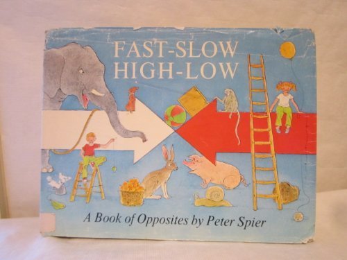 Beispielbild fr Fast-Slow High-Low: A Book of Opposites zum Verkauf von Wonder Book
