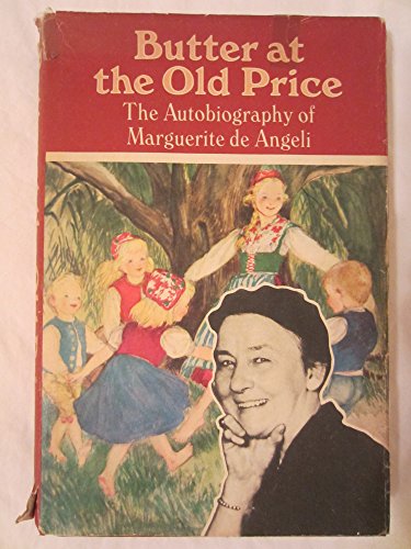 Beispielbild fr Butter at the Old Price: The Autobiography of Marguerite De Angeli. zum Verkauf von Books Unplugged