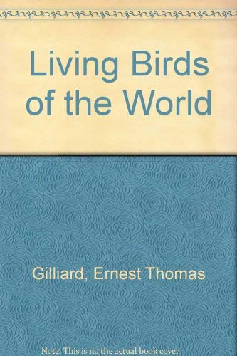 Stock image for Living Birds of the World for sale by ThriftBooks-Atlanta