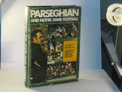 Stock image for PARSEGHIAN AND NOTRE DAME FOOTBALL for sale by Karen Wickliff - Books