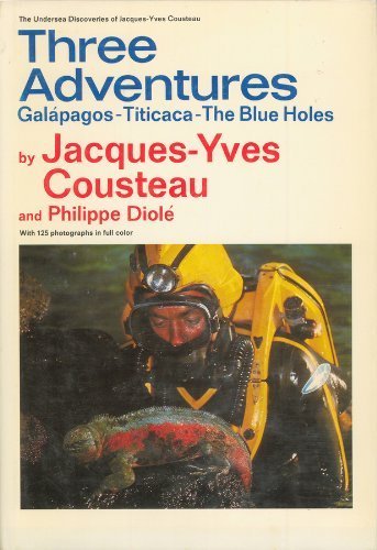 Stock image for Galapagos & Titicaca & the Blue Holes: Galapagos, Titicaca, the Blue Holes (The Undersea Discoveries of Jacques-Yves Cousteau) (English and French Edition) for sale by Orion Tech