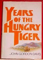 Beispielbild fr Years of the hungry tiger zum Verkauf von Half Price Books Inc.