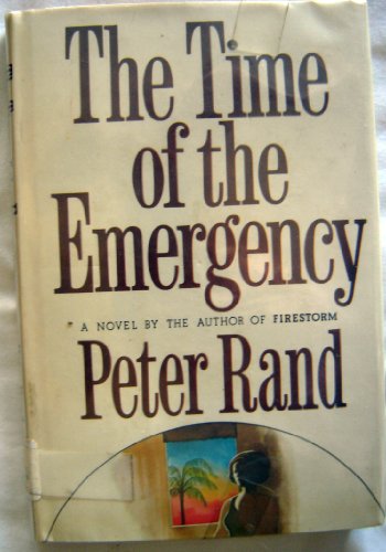 The time of the emergency (9780385070331) by Rand, Peter