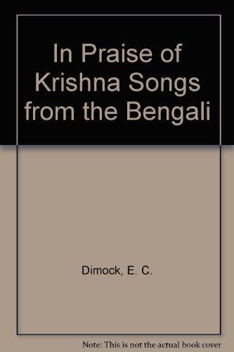 Imagen de archivo de In Praise of Krishna Songs from the Bengali a la venta por Basement Seller 101