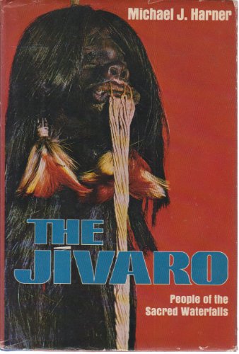 9780385071185: The Jivaro, people of the sacred waterfalls