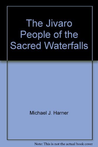 Stock image for The Jivaro, People of the Sacred Waterfalls for sale by HPB-Ruby