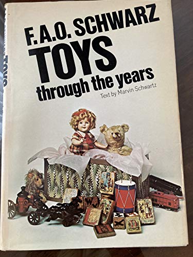 Beispielbild fr F. A. O. Schwarz Toys through the Years zum Verkauf von Wonder Book