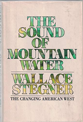The Sound of Mountain Water (9780385071383) by Stegner, Wallace Earle