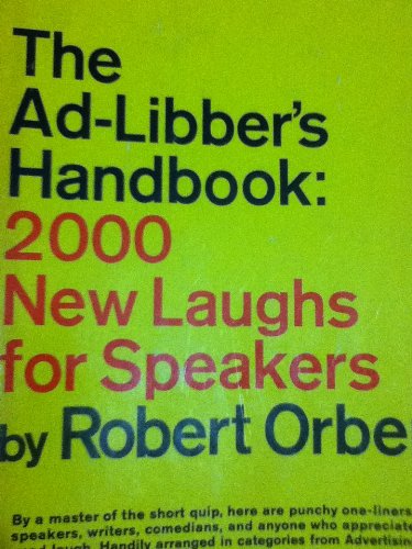 Imagen de archivo de The Ad-Libber's Handbook: 2000 New Laughs for Speakers. a la venta por Better World Books