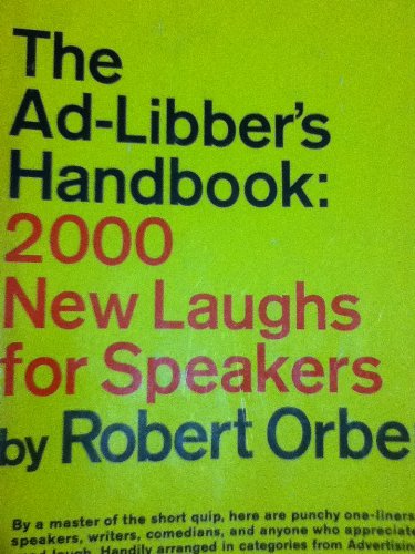 Stock image for The Ad-Libber's Handbook: 2000 New Laughs for Speakers. for sale by Better World Books