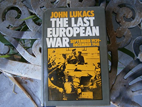 Stock image for The Last European War, September 1939/December 1941 for sale by Bookensteins