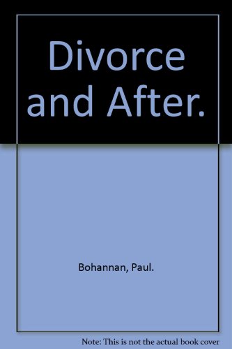 Divorce and After. (9780385073929) by Paul Bohannan