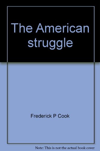 9780385074155: The American struggle;: The story of the continuing conflict between labor and management