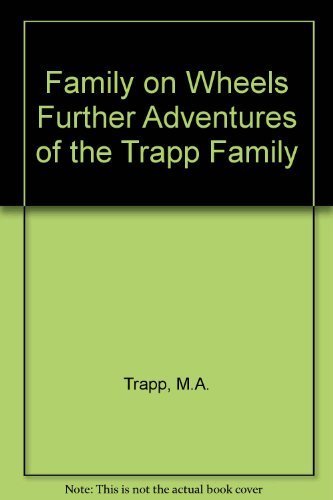 Imagen de archivo de Family on Wheels Further Adventures of the Trapp Family a la venta por Wonder Book