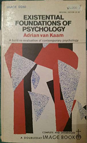 Existential Foundations of Psychology (9780385075565) by Van Kaam, Adrian L.