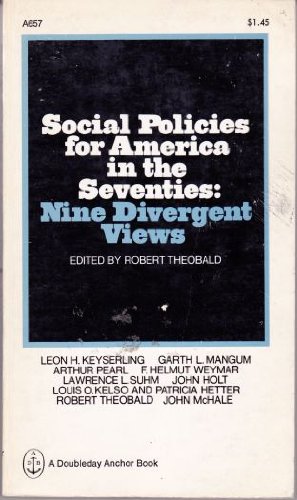 Beispielbild fr Social Policies for America in the Seventies: Nine Divergent Views, zum Verkauf von POQUETTE'S BOOKS
