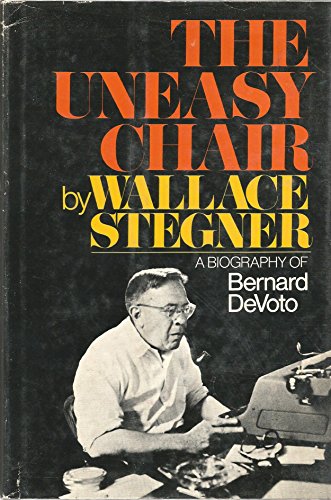 Beispielbild fr The Uneasy Chair : A Biography of Bernard DeVoto zum Verkauf von Better World Books