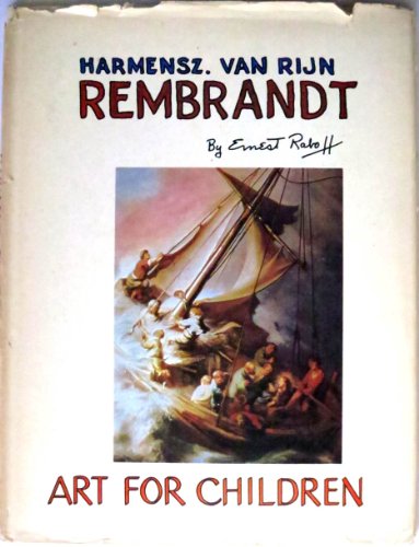 Harmensz. van Rijn Rembrandt, (Art for children) (9780385079426) by Raboff, Ernest Lloyd