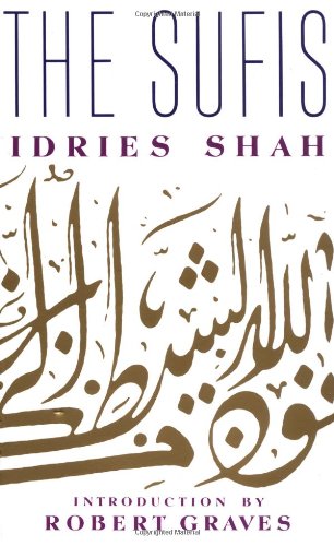 The Sufis. - Shah, Idries